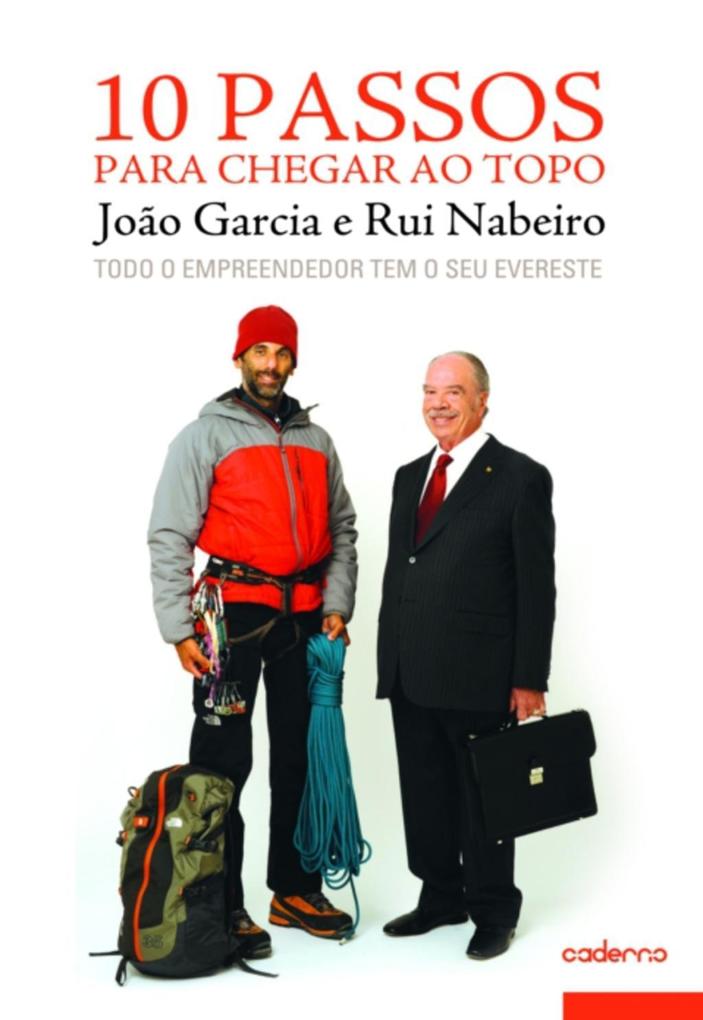 10 Passos para chegar ao topo - Rui Nabeiro/ João Garcia