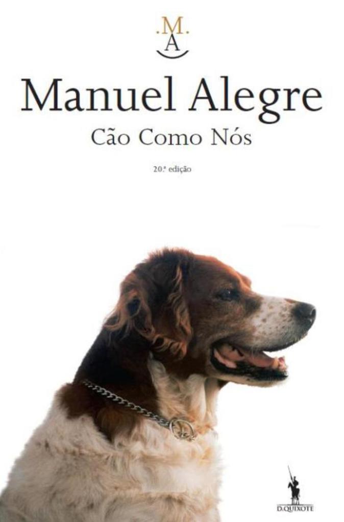 Cão Como Nós - Manuel Alegre