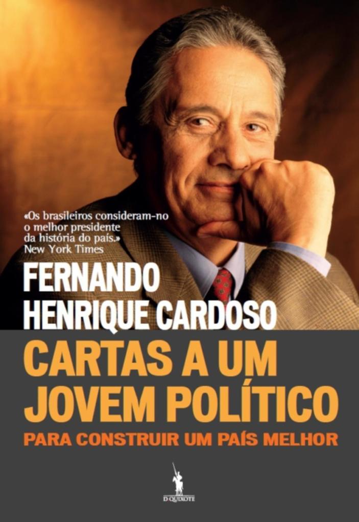 Cartas a Um Jovem Político - Para construir um país melhor als eBook von Fernando Henrique Cardoso - D. Quixote