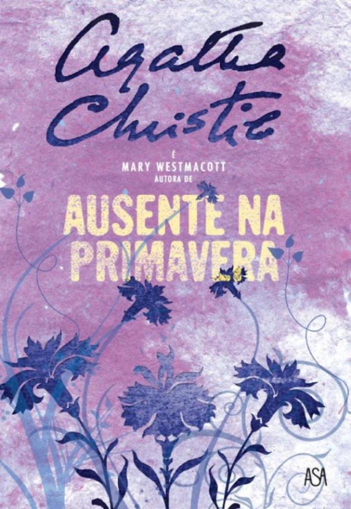 Ausente na Primavera - Agatha Christie