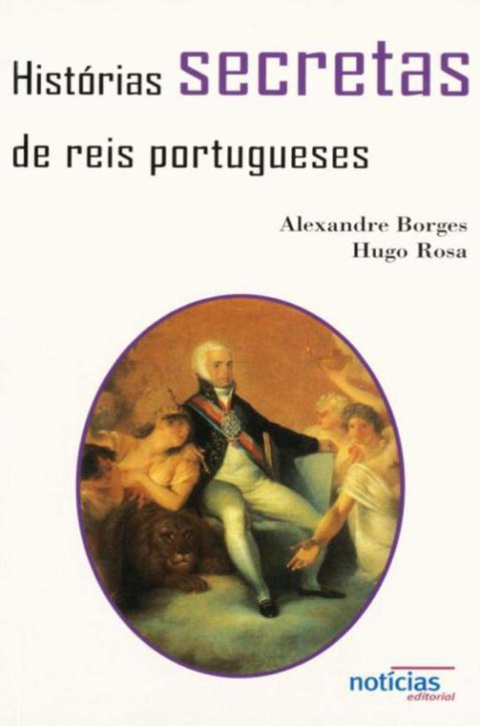 Histórias Secretas de Reis Portugueses als eBook von Mundo Perfeito - Oficina do Livro