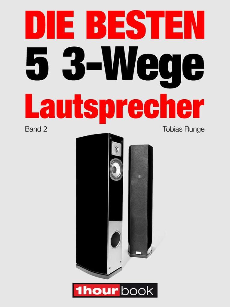 Die besten 5 3-Wege-Lautsprecher (Band 2) - Michael Voigt/ Jochen Schmitt/ Roman Maier/ Christian Gather/ Tobias Runge
