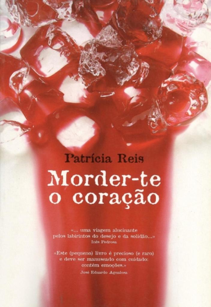 Morder-te o coração als eBook von Patrícia Reis - D. Quixote