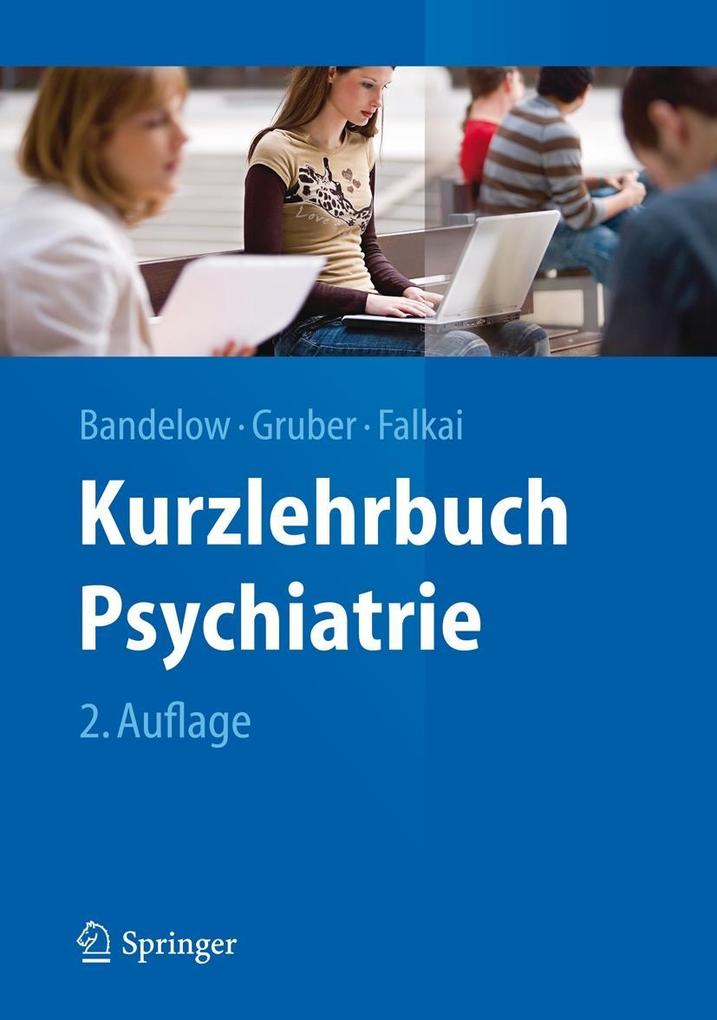 Kurzlehrbuch Psychiatrie - Borwin Bandelow/ Oliver Gruber/ Peter Falkai