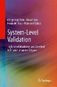 System-Level Validation - Mingsong Chen/ Xiaoke Qin/ Heon-Mo Koo/ Prabhat Mishra