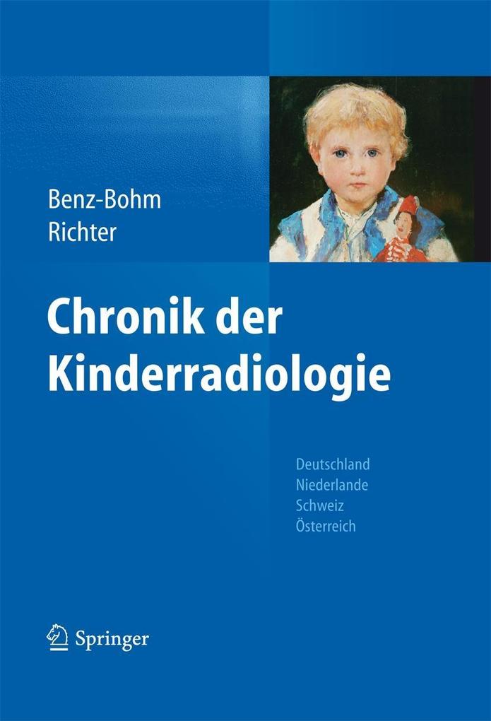 Chronik der Kinderradiologie - Gabriele Benz-Bohm/ Ernst Richter