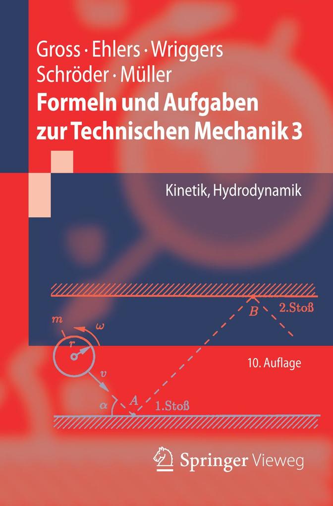 Formeln und Aufgaben zur Technischen Mechanik 3 - Dietmar Gross/ Wolfgang Ehlers/ Peter Wriggers/ Jörg Schröder/ Ralf Müller