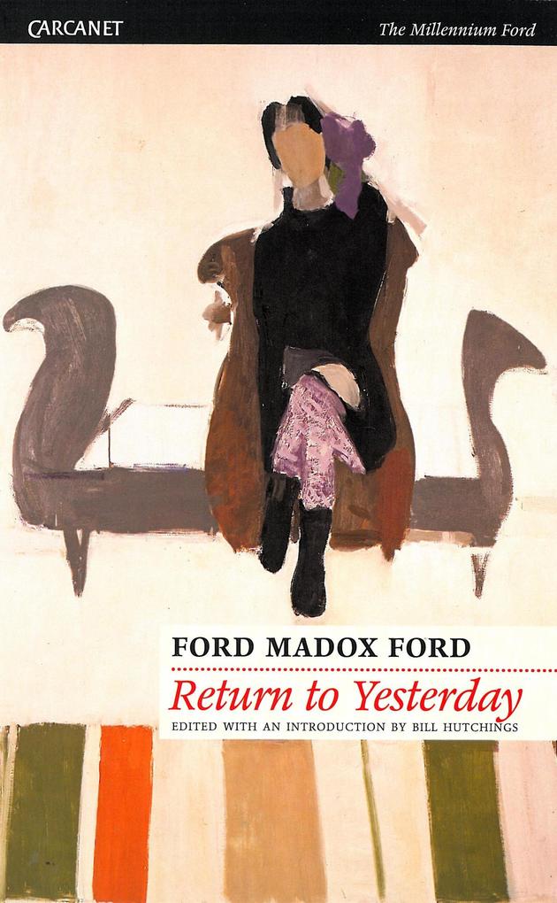 Return to Yesterday - Ford Madox Ford