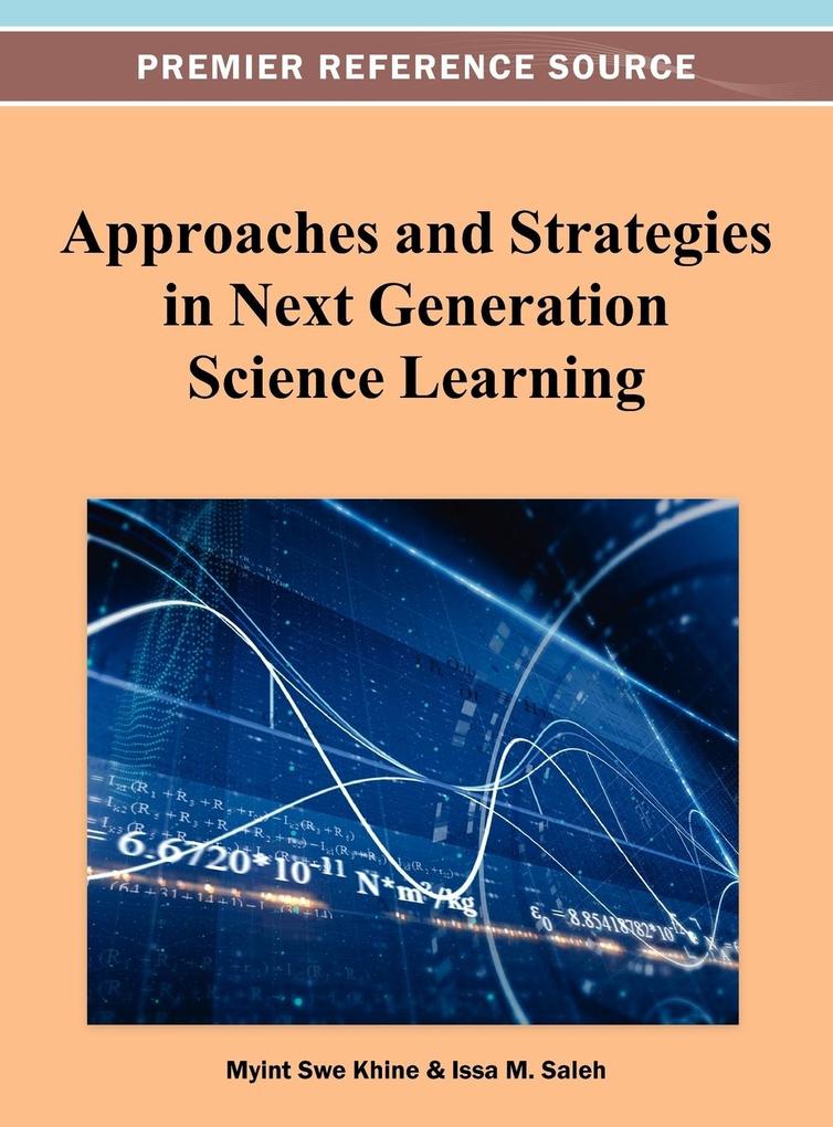 Approaches and Strategies in Next Generation Science Learning als Buch von - Information Science Reference