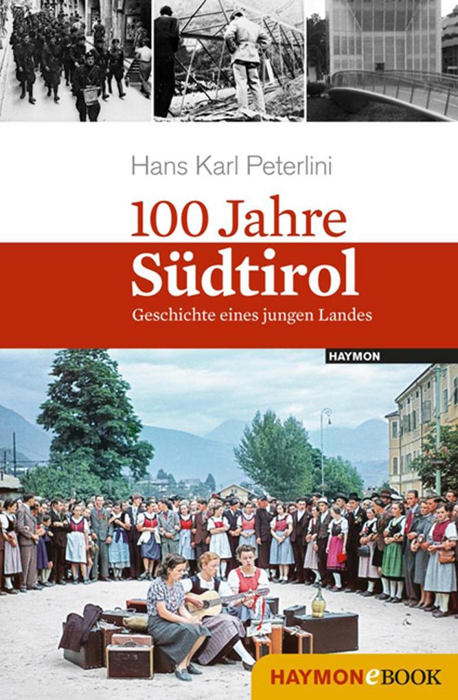 100 Jahre Südtirol - Hans Karl Peterlini