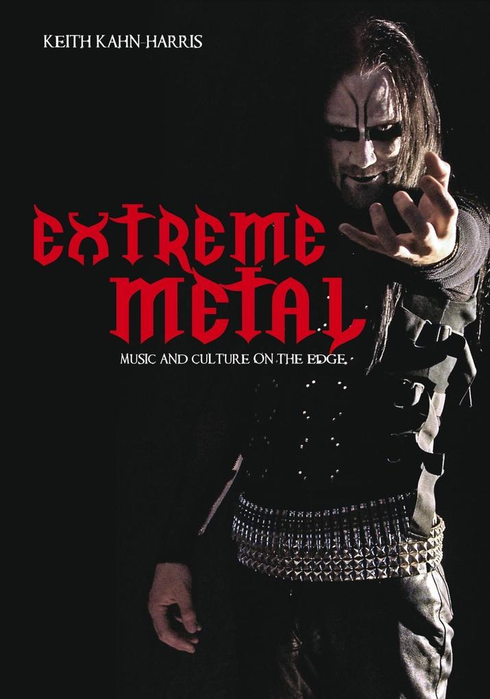 Extreme Metal - Keith Kahn-Harris