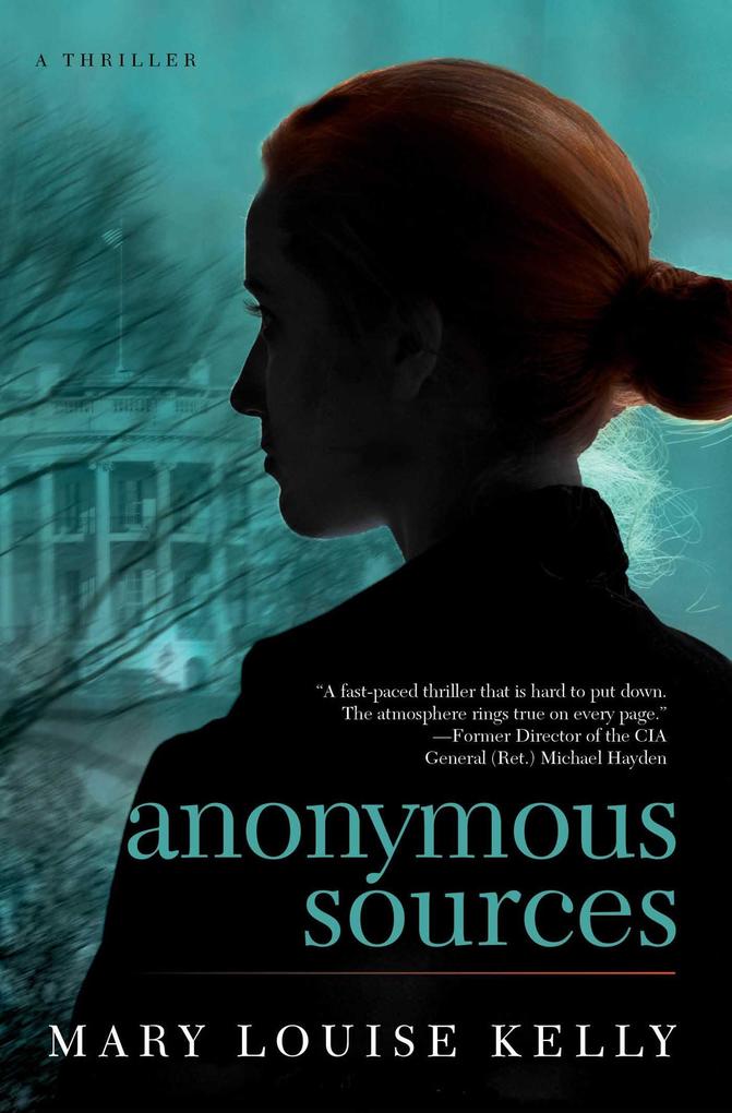 Anonymous Sources - Mary Louise Kelly