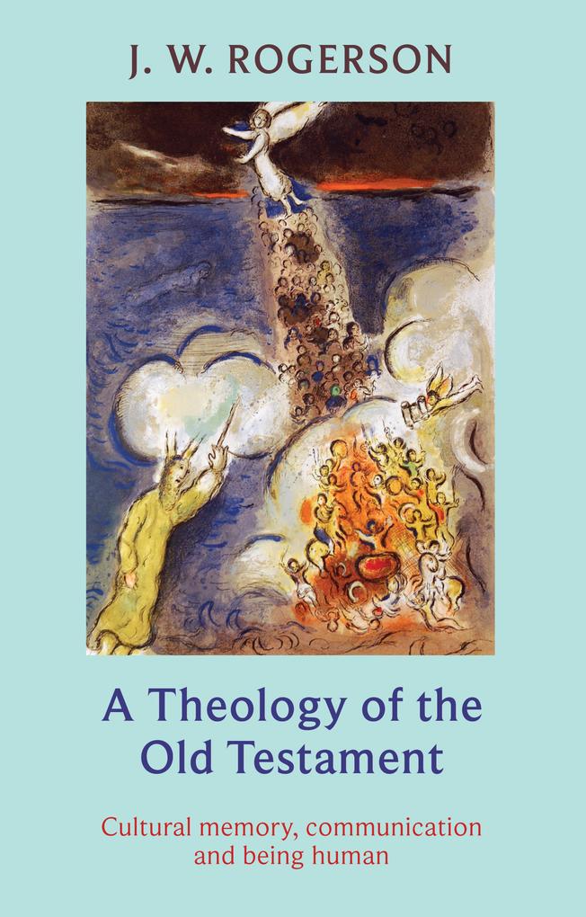 Theology of the Old Testament - John Rogerson