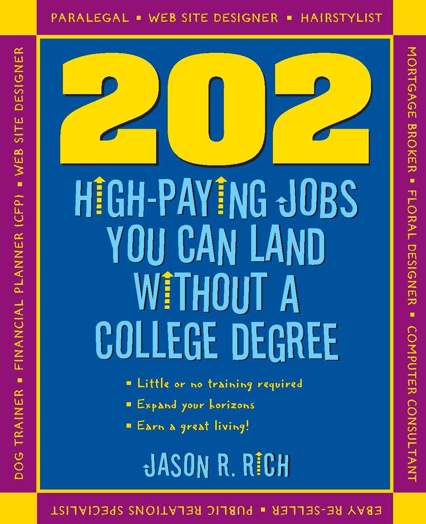 202 High Paying Jobs You Can Land Without a College Degree - Jason R. Rich