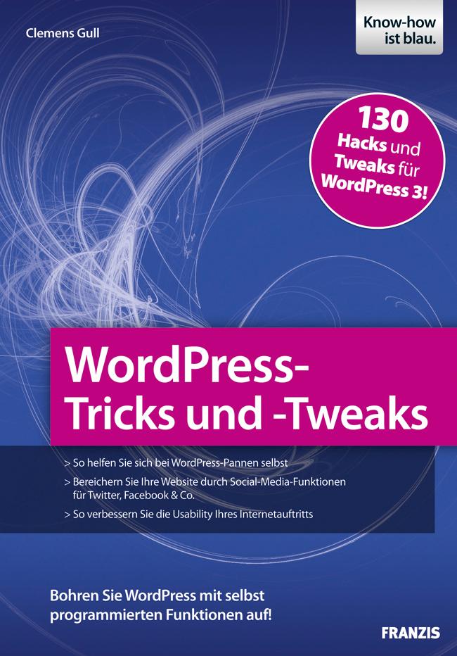 WordPress-Tricks und -Tweaks - Clemens Gull