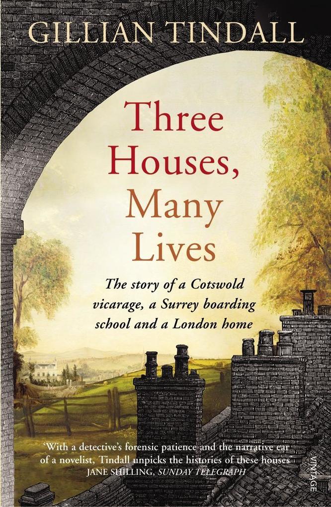 Three Houses Many Lives - Gillian Tindall