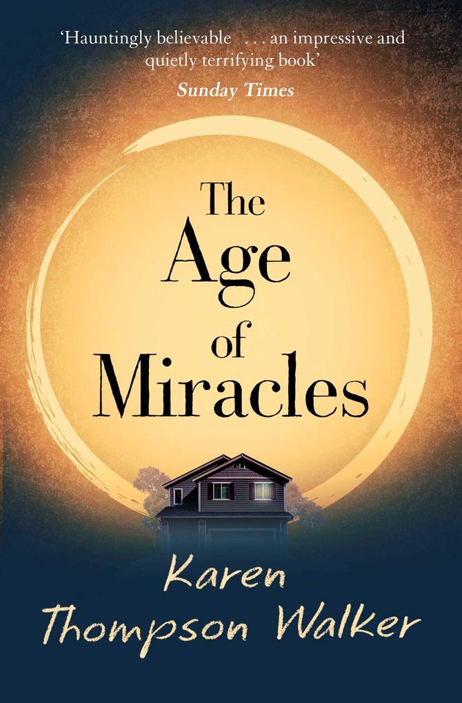 The Age of Miracles - Karen Thompson Walker
