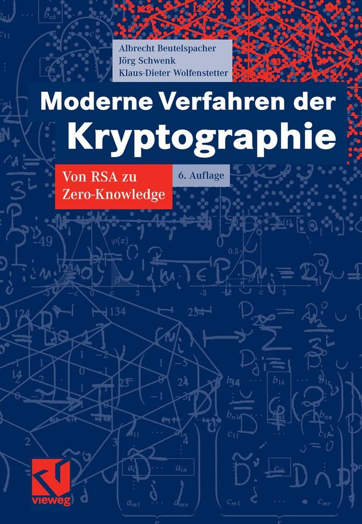 Moderne Verfahren der Kryptographie - Albrecht Beutelspacher/ Jörg Schwenk/ Klaus-Dieter Wolfenstetter