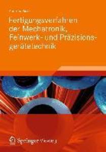 Fertigungsverfahren der Mechatronik Feinwerk- und Präzisionsgerätetechnik - Andreas Risse