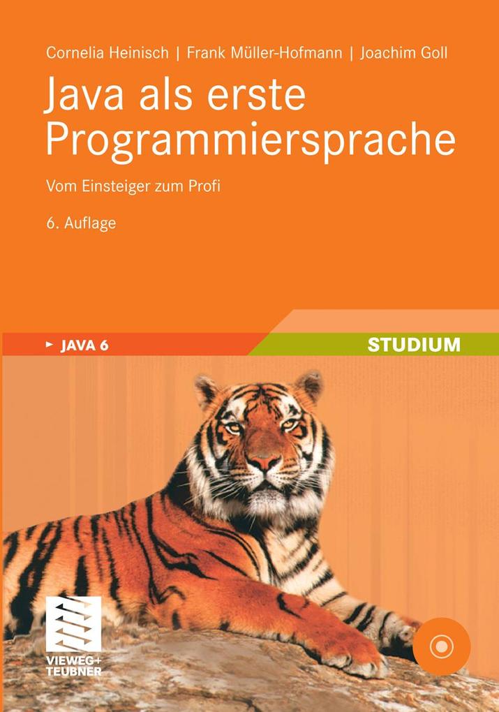 Java als erste Programmiersprache - Cornelia Heinisch/ Frank Müller-Hofmann/ Joachim Goll