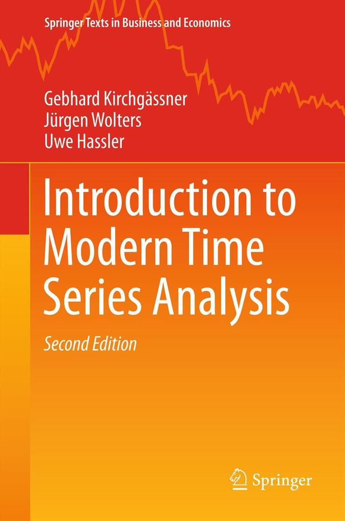 Introduction to Modern Time Series Analysis - Gebhard Kirchgässner/ Jürgen Wolters/ Uwe Hassler