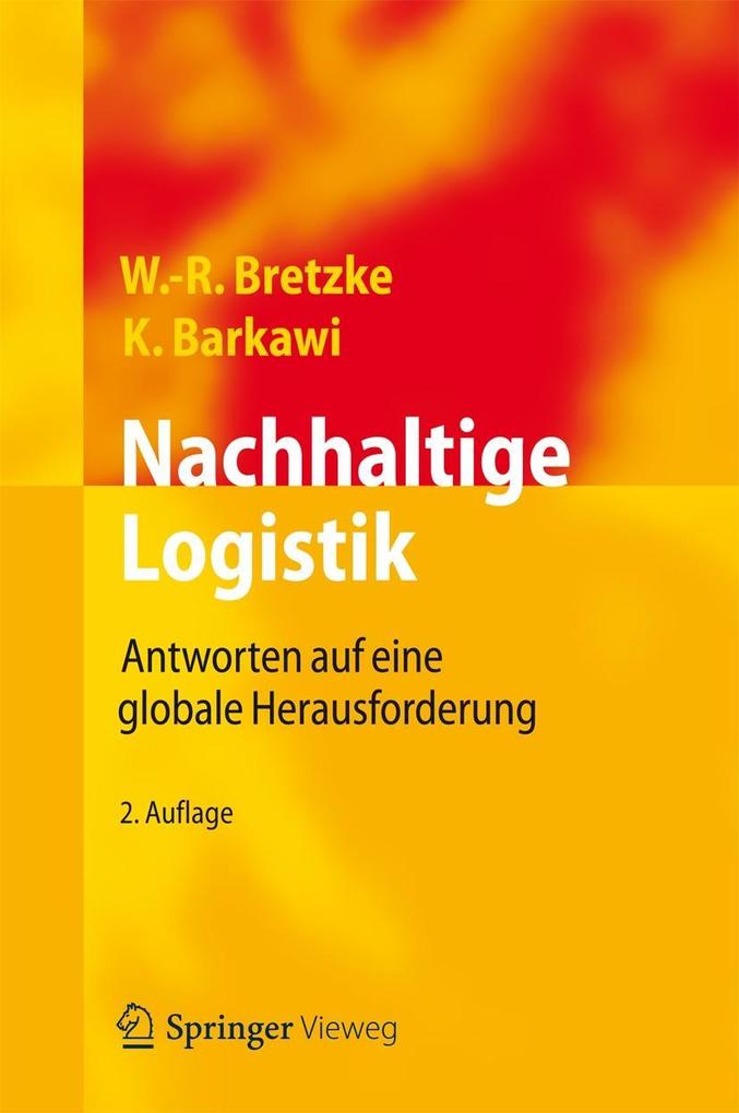 Nachhaltige Logistik - Wolf-Rüdiger Bretzke/ Karim Barkawi