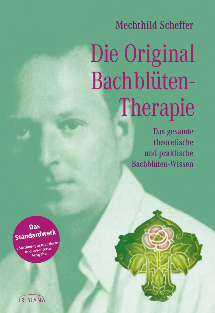 Die Original Bachblütentherapie: Das gesamte theoretische und praktische Bachblüten-Wissen (Standardwerke Mechthild Scheffer, Band 1) - Bild 6