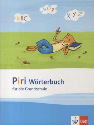 Piri. Wörterbuch Klasse 1-4 - Beate Eckert-Kalthoff/ Karl H. Klaas