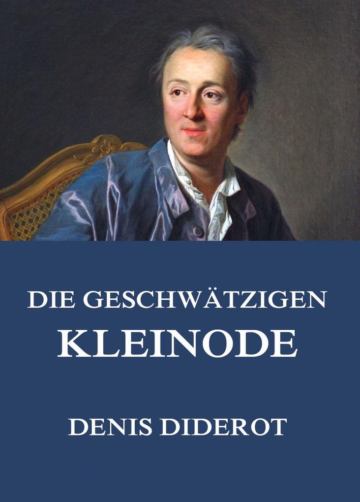 Die geschwätzigen Kleinode - Denis Diderot