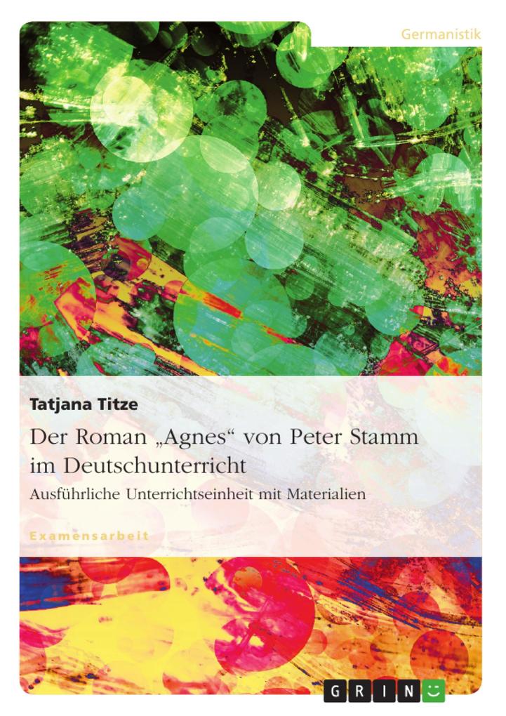 Der Roman Agnes von Peter Stamm im Deutschunterricht
