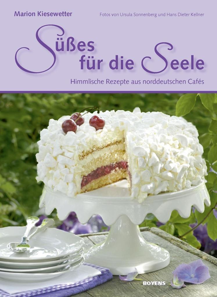 Boyens Süsses Für Die Seele, Ratgeber Von Marion Kiesewetter, Hans Dieter Kellner, Ursula Sonnenberg - Bild 4
