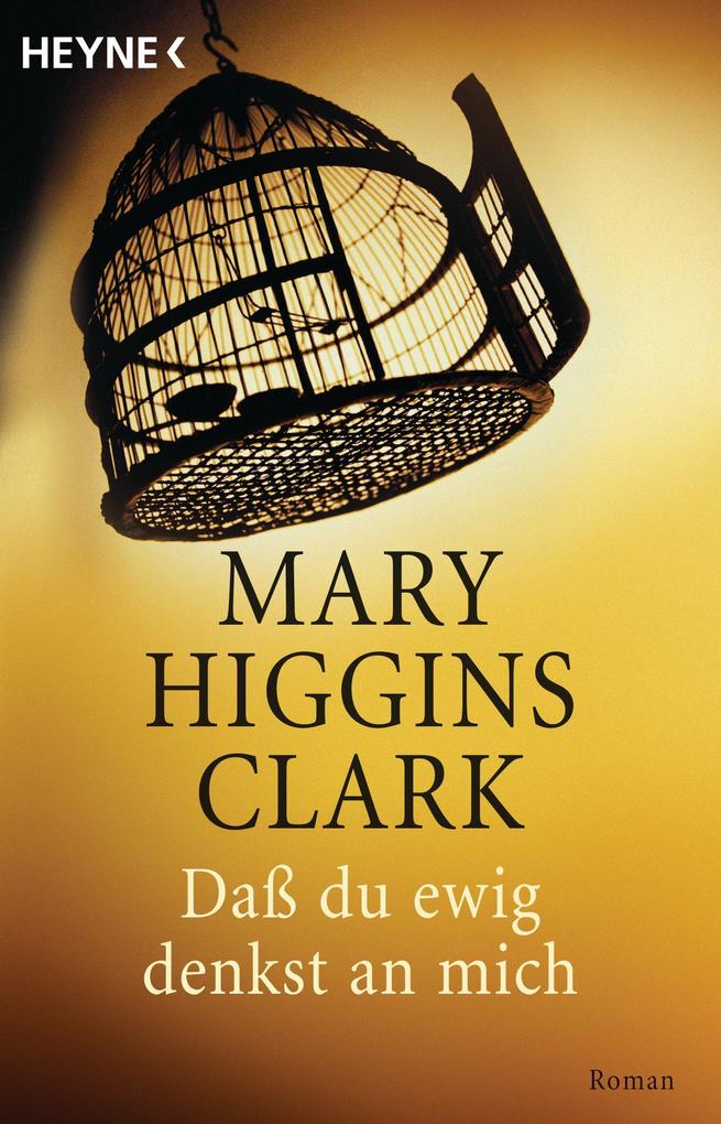 Daß du ewig denkst an mich - Mary Higgins Clark