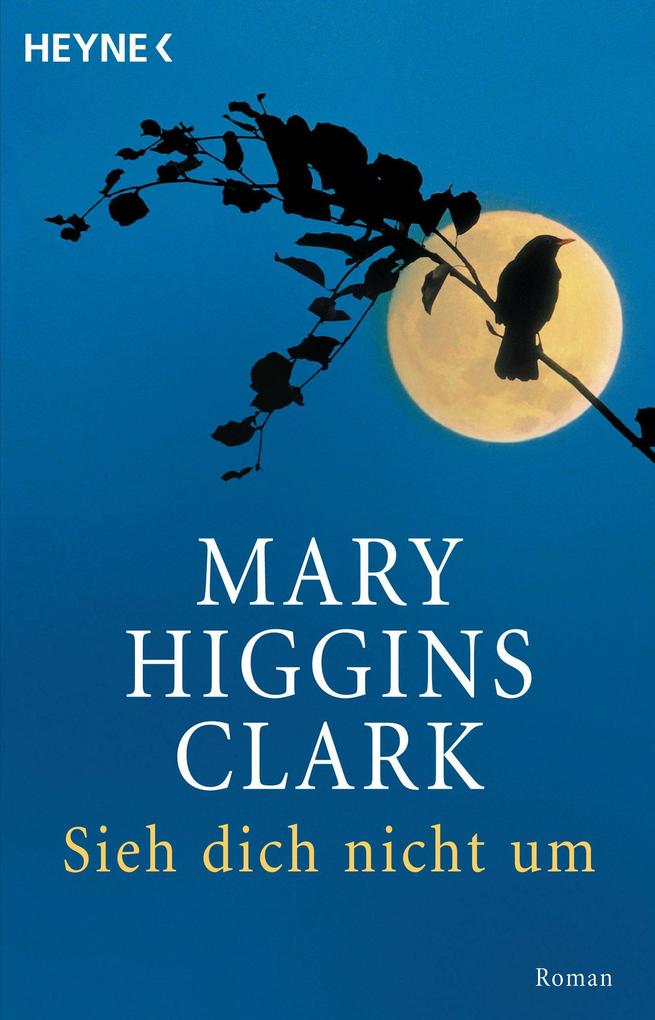 Sieh dich nicht um - Mary Higgins Clark