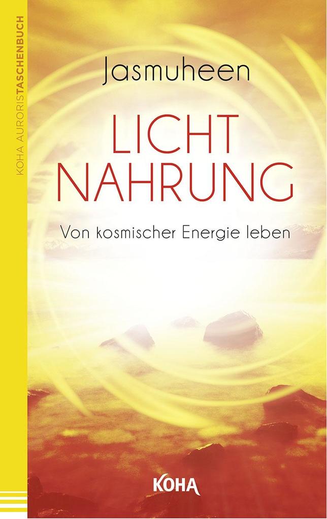 Koha Licht Jasmuheen:lichtnahrung, Sachbücher Von Jasmuheen - Bild 3