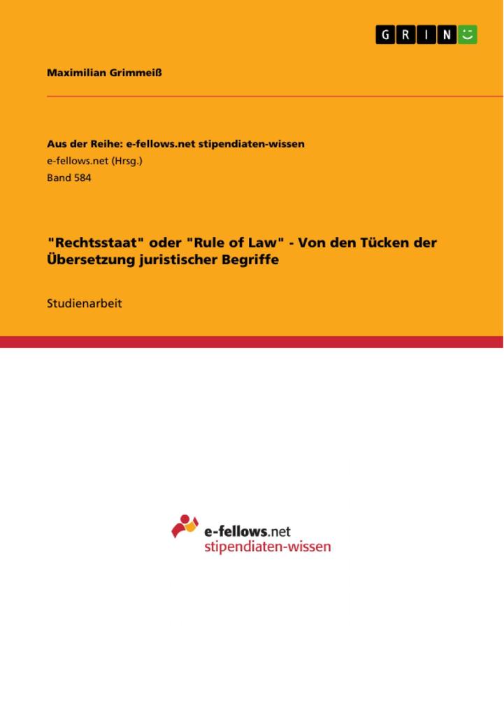 Rechtsstaat oder Rule of Law - Von den Tücken der Übersetzung juristischer Begriffe - Maximilian Grimmeiß