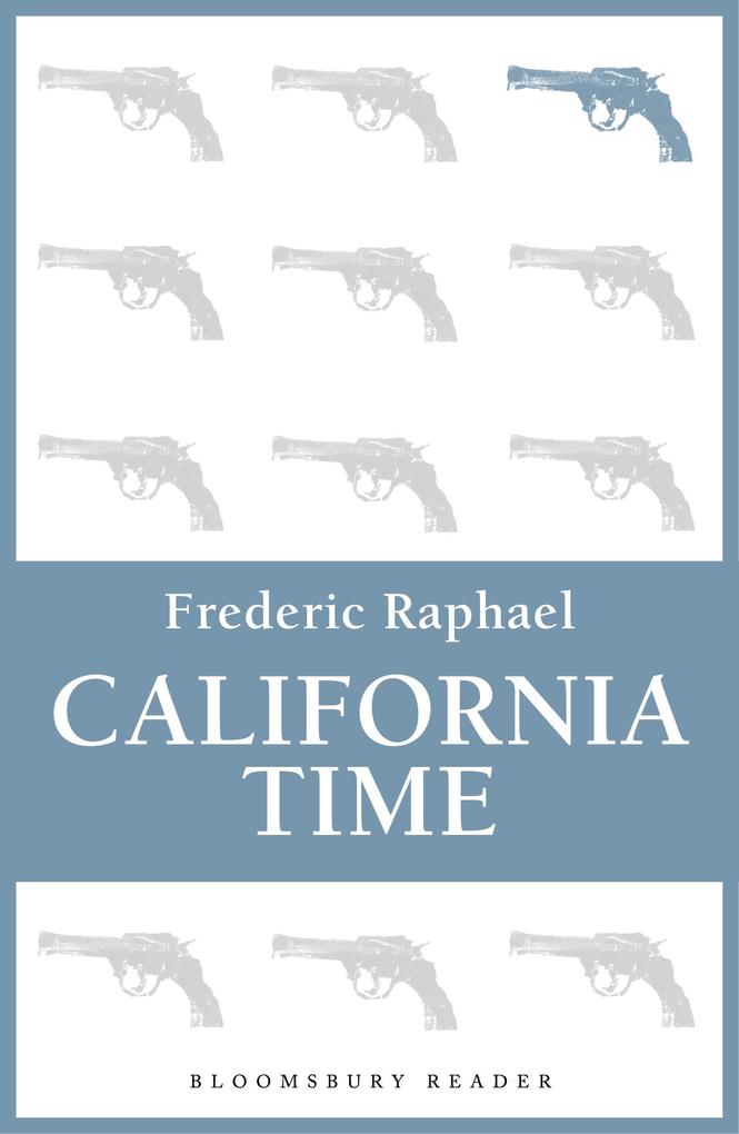 California Time - Frederic Raphael