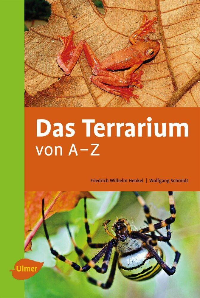 Das Terrarium von A-Z - Friedrich Wilhelm Henkel/ Wolfgang Schmidt