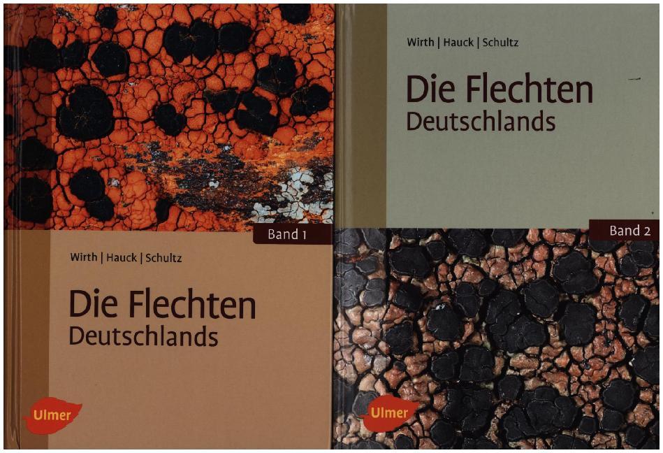 Die Flechten Deutschlands - Volkmar Wirth/ Markus Hauck/ Matthias Schultz/ Prof. Dr. Markus Hauck/ Prof. Dr. Volkmar Wirth