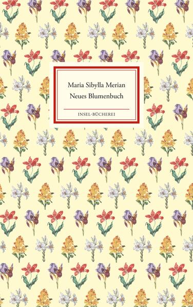 Neues Blumenbuch - Maria Sibylla Merian/ Maria S. Merian