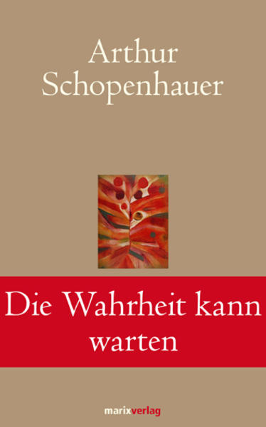 Marix Die Wahrheit Kann Warten, Belletristik Von Arthur Schopenhauer - Bild 4