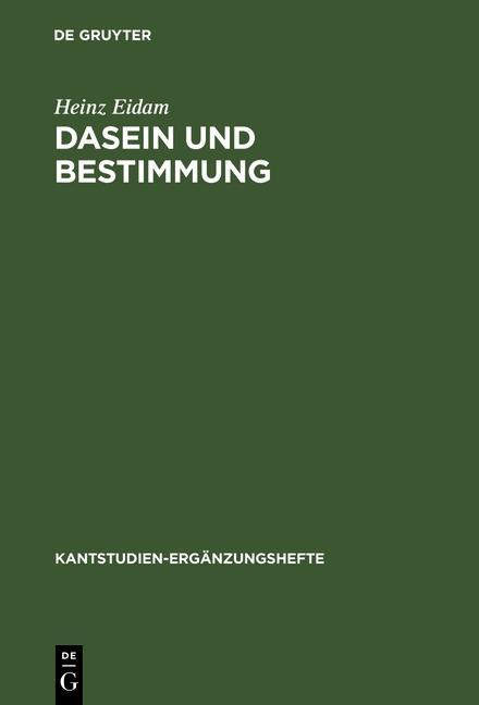 Dasein und Bestimmung - Heinz Eidam