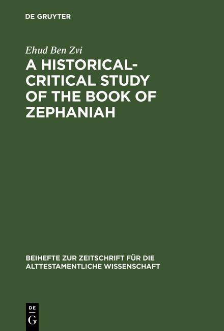A Historical-Critical Study of the Book of Zephaniah - Ehud Ben Zvi