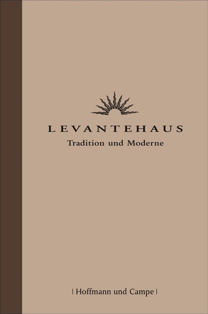 Levantehaus Tradition und Moderne - Michael Seufert
