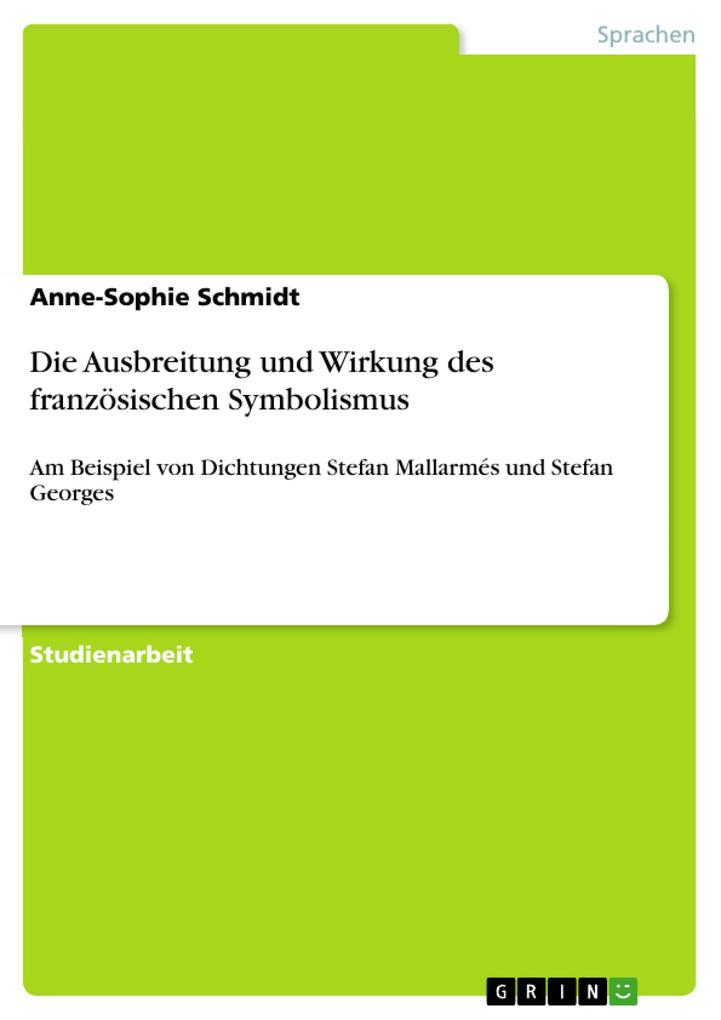 Die Ausbreitung und Wirkung des französischen Symbolismus - Anne-Sophie Schmidt
