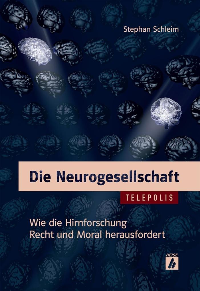 Die Neurogesellschaft (TELEPOLIS) - Stephan Schleim