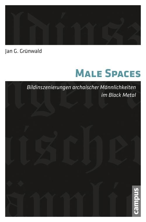 Male Spaces - Jan G. Grünwald