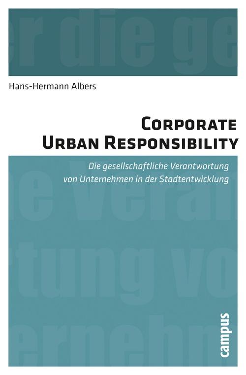 Corporate Urban Responsibility - Hans-Hermann Albers