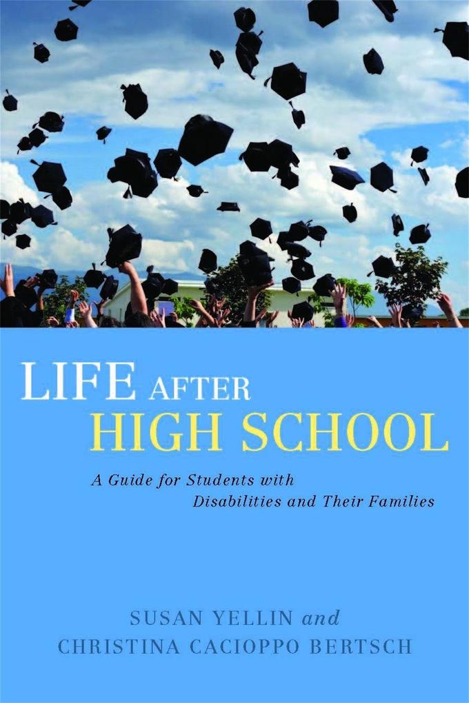 Life After High School - Susan Yellin/ Christina Cacioppo Bertsch