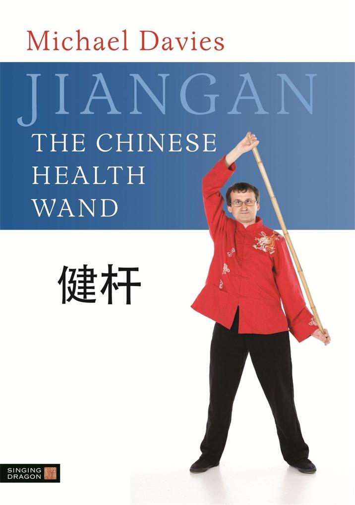 Jiangan - The Chinese Health Wand - Michael Davies