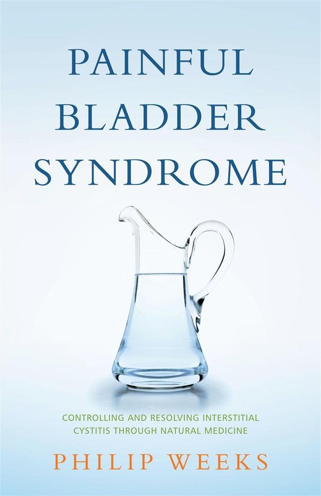 Painful Bladder Syndrome - Philip Weeks
